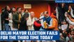 Delhi Mayor election: MCD fails to elect mayor for 3rd time as chaos erupts in House | Oneindia News