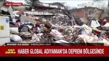 Haber Global ekibi, depremde büyük yıkım alan Adıyaman'da olay yerinden gelişmeleri aktardı
