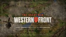 The Great War Western Front - Trailer date et précommandes