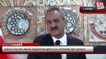 Mahmut Özer'den deprem bölgelerinde eğitime ara verilmesiyle ilgili açıklama