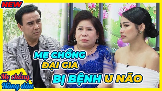 Con dâu KHÓC NGHẸN khi biết tin mẹ chồng ĐẠI GIA mắc bệnh NẶNG, Quyền Linh XÓT XA _Mẹ chồng nàng dâu
