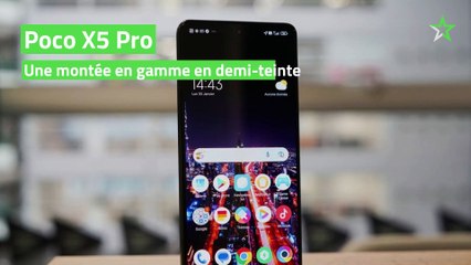 Test Poco X5 Pro : une montée en gamme en demi-teinte