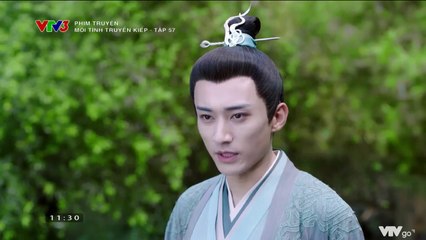 Mối Tình Truyền Kiếp Tập 57 (Thuyết Minh) - Phim  Hoa Ngữ