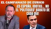 Eurico Campano: “¡Es España, idiotas... no el 'politiqueo' barato de cada día!”