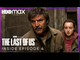The Last of Us | Inside the Episode 4 | HBO Max