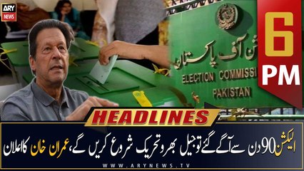 ARY News Prime Time Headlines | 6 PM | 6th February 2023