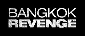 BANGKOK REVENGE (2011) Bande Annonce VF - HD