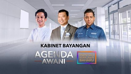Agenda AWANI: Kabinet Bayangan