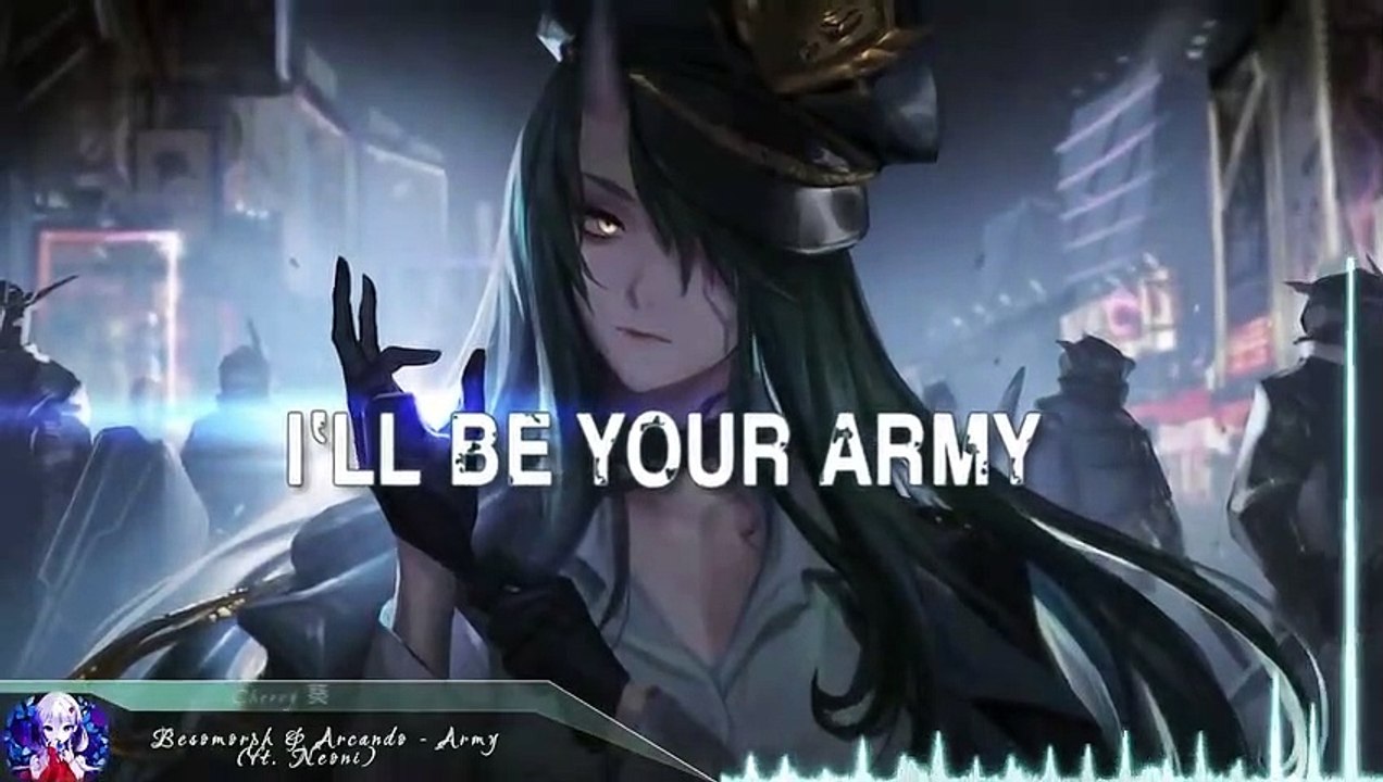 Nightcore Army (Besomorph & Arcando & Neoni) (Lyrics) 動画 Dailymotion