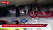 Kahramanmaraş'ta bir çocuk enkazdan böyle kurtarıldı