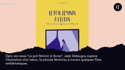 5 films passionnants qui osent briser le tabou du poil féminin