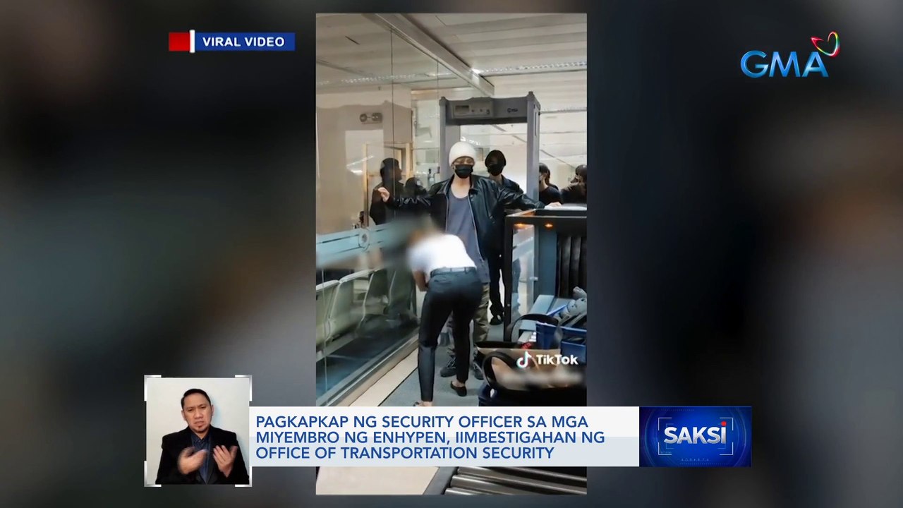 Pagkapkap ng security officer sa mga miyembro ng ENHYPEN, iimbestigahan ng Office of Transportation Security | Saksi