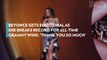 Beyonce Gets Emotional as She Breaks Record for All-Time Grammy Wins: 'Thank You So Much'