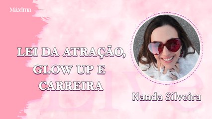 NANDA SILVEIRA CONTA TUDO SOBRE CARREIRA, LEI DA ATRAÇÃO E MAIS! 