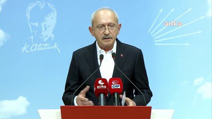 CHP lideri Kılıçdaroğlu'ndan deprem açıklaması