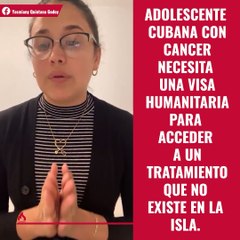 Adolescente cubana con cáncer necesita una visa humanitaria para acceder a un tratamiento que no existe en la isla.