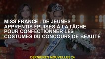 Mlle France: les jeunes apprentis épuisés à la tâche pour faire les costumes du concours de beauté