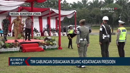 Tim Gabungan Disiagakan Jelang Kedatangan Presiden Joko Widodo di Medan