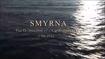 Smyrna: The Destruction of a Cosmopolitan City - 1900-1922 | movie | 2012 | Official Trailer
