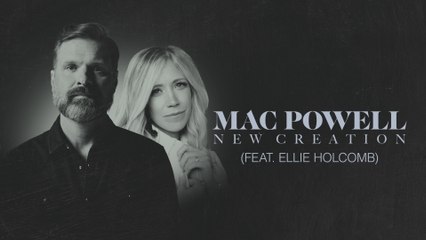 Mac Powell - New Creation (Audio)