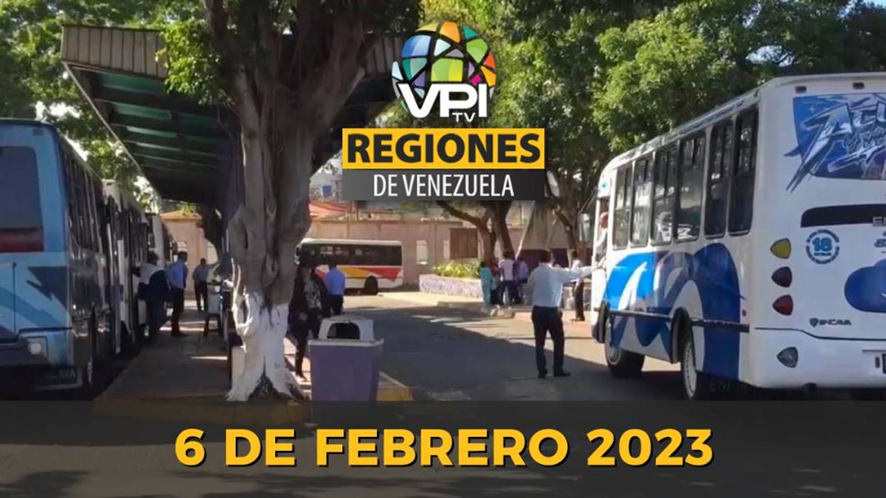 Noticias Regiones de Venezuela hoy - Lunes 06 de Febrero de 2023 @VPItv