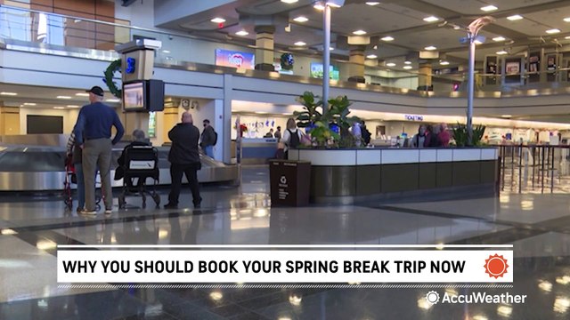 Book your spring break trip sooner rather than later - here's why
