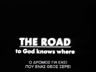 The Road to God Knows Where | movie | 1988 | Official Trailer