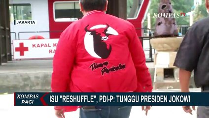 Terkait Isu Reshuffle Kabinet, PDI-P Menghormati Hak Prerogatif Presiden