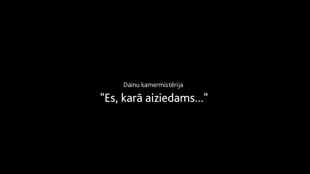 Dainu kamermistērija "Es, karā aiziedams" | movie | 2019 | Official Trailer