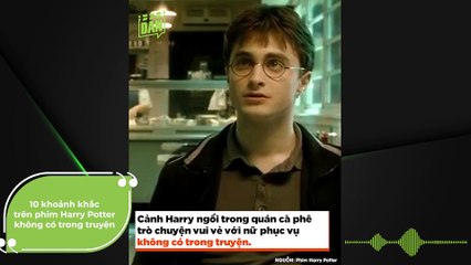 10 khoảnh khắc trên phim Harry Potter không có trong truyện | Điện Ảnh Net
