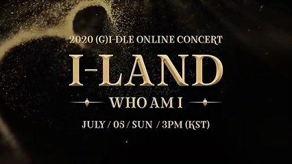 2020 (G)I-DLE Online Concert 'I-Land : Who Am I' | movie | 2020 | Official Trailer