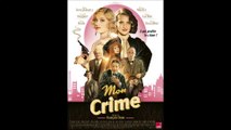 The Crime Is Mine (Mon crime) - Official Trailer © 2023 Comedy, Crime, Drama, Mystery