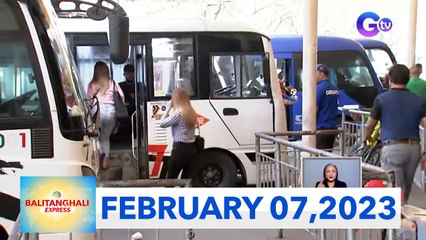 Balitanghali Express: February 7, 2023