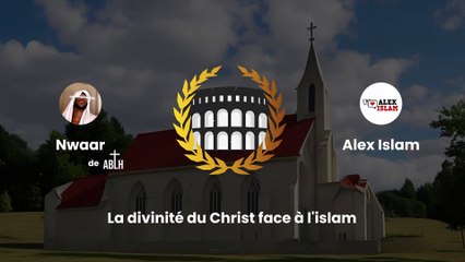 La divinité de Jésus-Christ | Nwaar Vs Alex Islam
