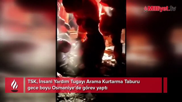 TSK, İnsani Yardım Tugayı Arama Kurtarma Taburu gece boyu Osmaniye’de görev yaptı