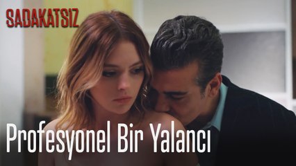Profesyonel bir yalancı - Sadakatsiz
