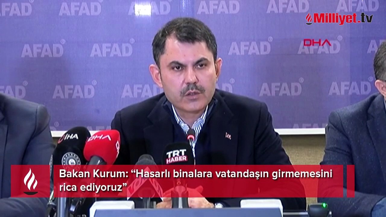 Bakan Kurum: Hasarlı binalara vatandaşın girmemesini rica ediyoruz