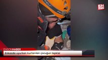Enkazda uyurken kurtarılan çocuğun tepkisi