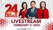 24 Oras Livestream: February 7, 2023