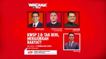 [WACANA SINAR] KWSP 2.0: Tak beri, merajukkah rakyat?