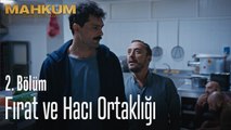 Fırat ve Hacı ortaklığı - Mahkum 2. Bölüm
