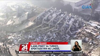 Ilang Pinoy sa Turkey, apektado rin ng lindol | 24 Oras