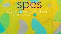 SPES - CANTUS & FRODE FJELLHEIM TOVE RAMLO-YSTAD | movie | 2016 | Official Clip