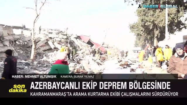 Azerbaycanlı ekip deprem bölgesinde... Haber Global muhabiri Mehmet Altunışık aktardı