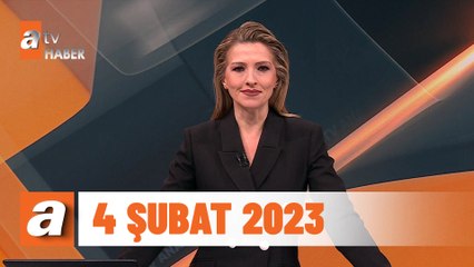 atv Ana Haber | 4 Şubat 2023