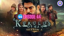 Kurulus Osman Season 4 episode 44 Urdu  HD quality | Kurulus Osman season 4 episode - 44  Urdu dubbed