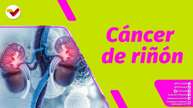 Buena Vibra | Conoce las causas, síntomas y tratamientos para el cáncer de riñón