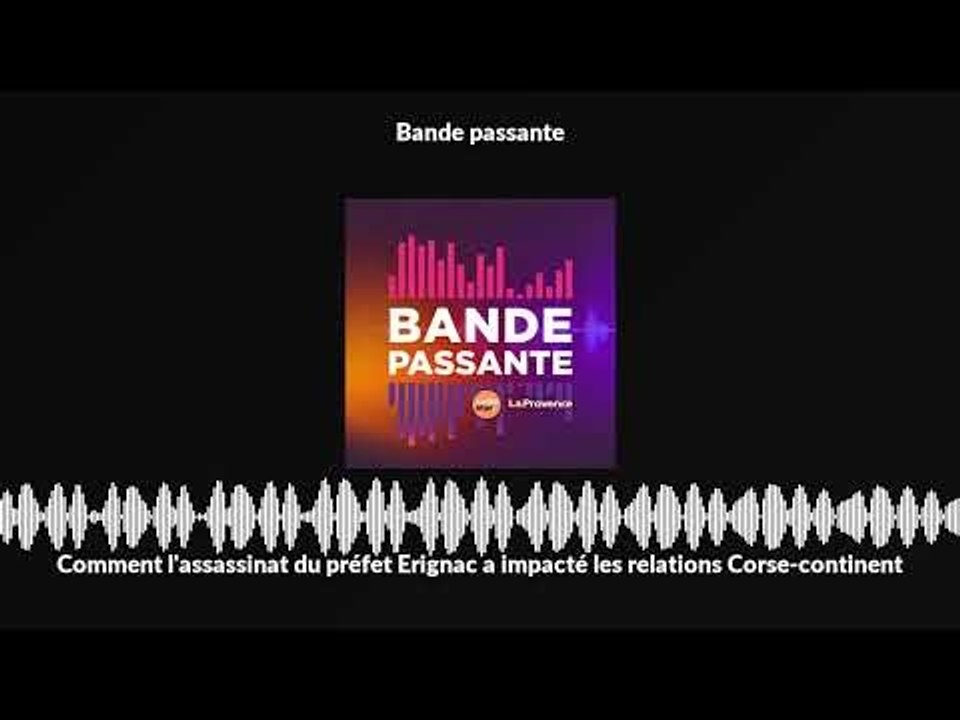 Comment l'assassinat du préfet Erignac a impacté les relations Corse-continent