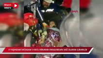 Adıyaman'da 4 yaşındaki Müjgan 39 saat sonra kurtarıldı