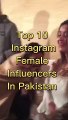 top 10 instagram female influencers in pakistan